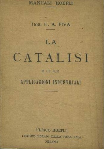 La catalisi e le sue applicazioni industriali.