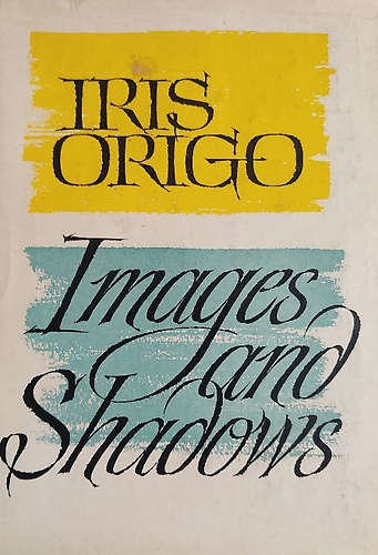Images and Shadows. Part of a Life.