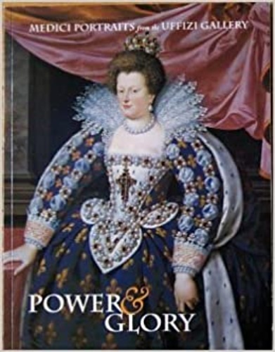9782891921091-Power and Glory: Medici Portraits from the Uffizi Gallery.
