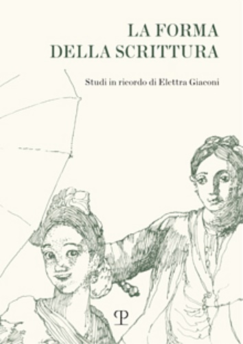 9788859621355-La forma della scrittura. Studi in ricordo di Elettra Giaconi.