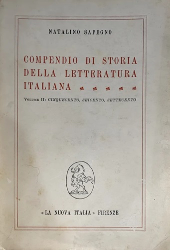 Compendio di storia della letteratura Italiana. Volume II: Cinquecento, Seicento