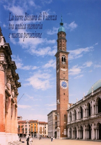 9788888051239-La torre Bissara di Vicenza tra antica memoria e nuova percezione.