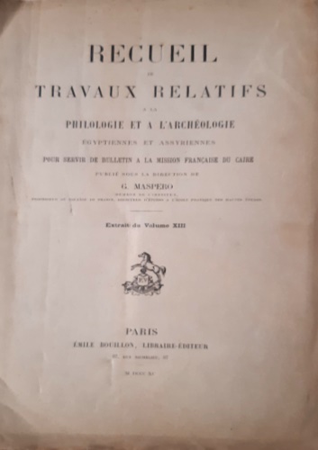 Recueil de Travaux Relatifs a la Philologie et a l'Archéologie Egyptiennes et As