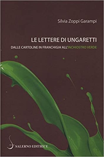 9788869732461-Le lettere di Ungaretti. Dalle cartoline in franchigia all'inchiostro verde.