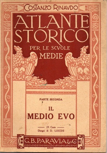 Atlante storico per le scuole medie. Parte seconda- Il Medio Evo.