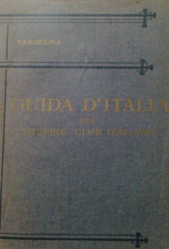 Guida d'Italia: Sardegna.