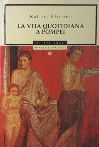 9788804354666-La vita quotidiana a Pompei.