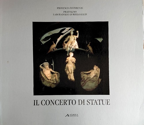 Il concerto di statue. Pratolino, laboratorio di Meraviglie.