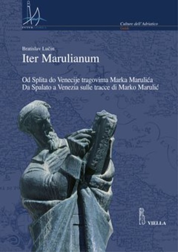 9788883343445-Iter Marulianum. Od Splita do Venecije tragovima Marka Marulica. Da Spalato a Ve