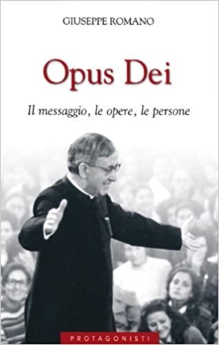 9788821544439-Opus Dei. Il messaggio, le opere, le persone.