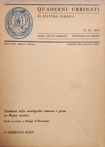 Tendenze nella storiografia romana e greca su Roma arcaica. Studi su Livio e Dio