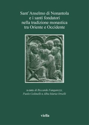 9788883342189-Sant’Anselmo di Nonantola e i santi fondatori nella tradizione monastica tra Ori
