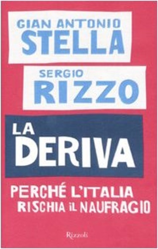 9788817025621-La deriva. Perché l'Italia rischia il naufragio.