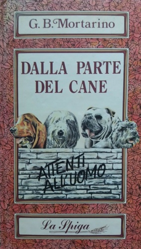 Dalla parte del cane. Attenti all'uomo.