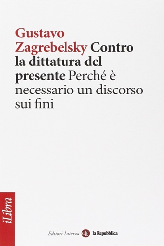 Contro la dittatura del presente. Perchè è necessario un discorso sui fini.