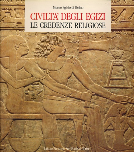 9788843526758-Civiltà degli Egizi. Le Credenze Religiose.