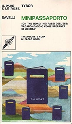 Minipassaporto : on the road nei paesi dell'Est : vagabondaggio come speranza di
