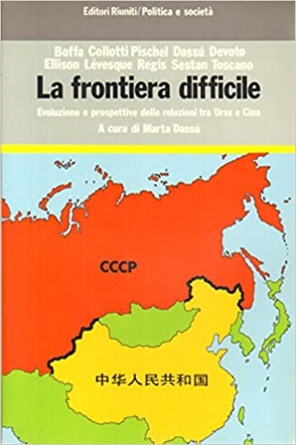 9788835929291-La frontiera difficile. Evoluzione e prospettive delle relazioni tra URSS e Cina