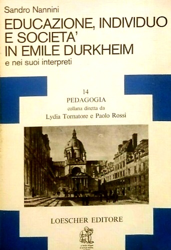 Educazione individuo e società in Emile Durkheim e nei suoi interpreti.