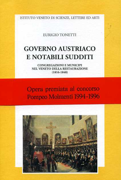 9788886166386-Governo austriaco e notabili sudditi. Congregazioni e municipi nel Veneto della