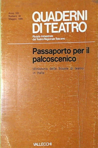 Passaporto per il palcoscenico. Ministoria dele scuole di teatro in Italia.