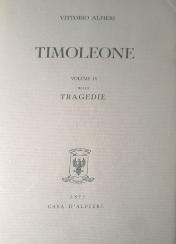Tragedie. Vol.IX. Timoleone.