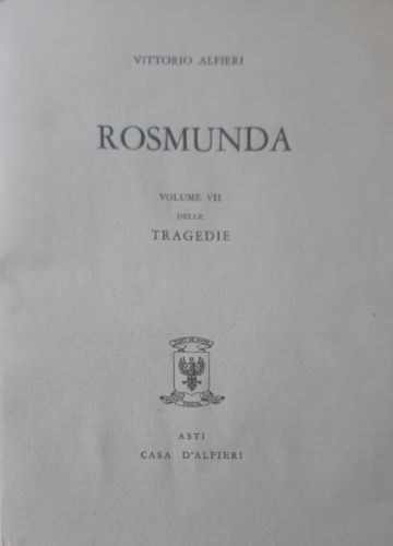 Tragedie. Vol.VII:Rosmunda.