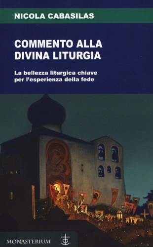 9788832110289-Commento alla divina liturgia. La bellezza liturgica chiave  per l'esperienza de