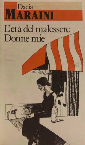 L'età del malessere. Donne mie.
