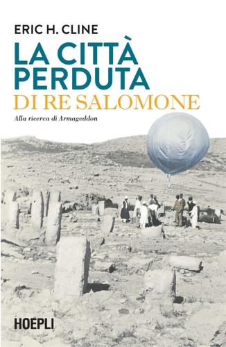 9788820397708-La città perduta di re Salomone. Alla ricerca di Armageddon.