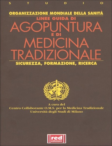 9788870314946-Linee guida di Agopuntura e di medicina tradizionale, sicurezza, formazione, ric