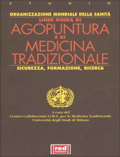 9788870314946-Linee guida di Agopuntura e di medicina tradizionale, sicurezza, formazione, ric