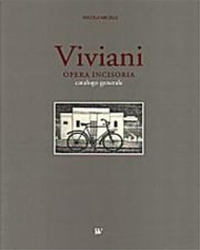Viviani. Opera incisoria. Catalogo generale.