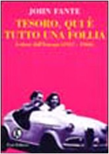 9788881121045-Tesoro, qui è tutto una follia. Lettere dall'Europa (1957-60).
