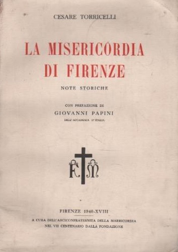 La Misericordia di Firenze. Notizie storiche.