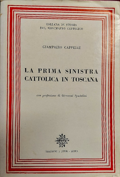 La prima sinistra cattolica in Toscana.