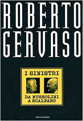 9788804432333-I sinistri. Da Mussolini a Scalfaro.