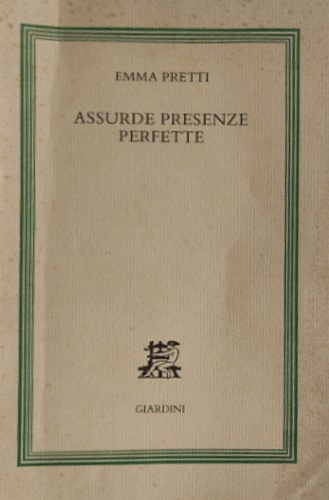 9788842700081-Assurde presenza perfette. Poesie.