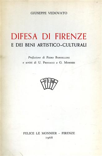 Difesa di Firenze e dei beni artistico letterari.