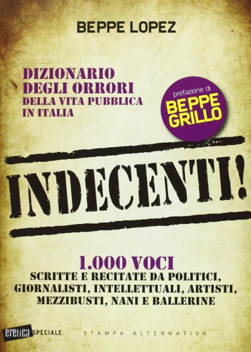 9788862223706-Indecenti! Dizionario degli orrori della vita pubblica in Italia. 1000 voci scri