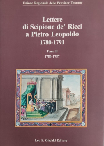 Lettere di Scipione de' Ricci a Pietro Leopoldo 1780-1791.