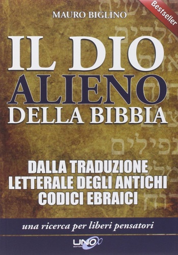9788897623076-Il dio alieno della Bibbia. Dalla traduzione letterale degli antichi codici ebra