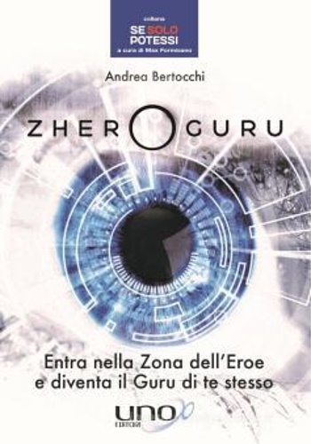 9788899912925-Zhero guru. Entra nella zona dell'eroe e diventa il Guru di te stesso.