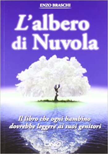 9788897623434-L'albero di nuvola. Il libro che ogni bambino dovrebbe leggere ai suoi genitori.