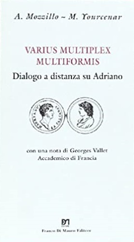 9788885263253-Varius multiplez multiformis. Dialogo a distanza su Adriano.