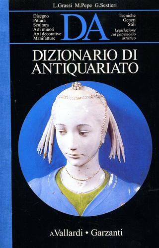 9788811917014-Dizionario di antiquariato. Tecniche Generi Stili.