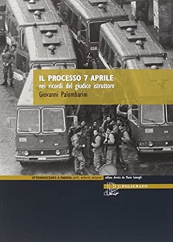 9788871158785-Il processo 7 aprile nei ricordi del giudice istruttore.