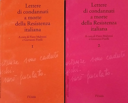 Lettere di condannati a morte della Resistenza italiana (8 settembre 1943- 25 ap
