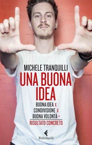 9788807922848-Una buona idea. Buona idea X condivisione X buona volontà = risultato concreto.