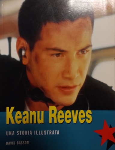 9788879400244-Keanu Reeves. Una storia illustrata.